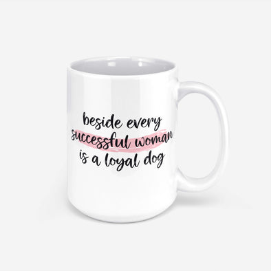 Behind Every Successful Woman 15oz Dog Mom Mug sold by Royal Collections and Co. made by Dapper Paw