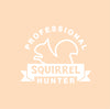 Professional Squirrel Hunter