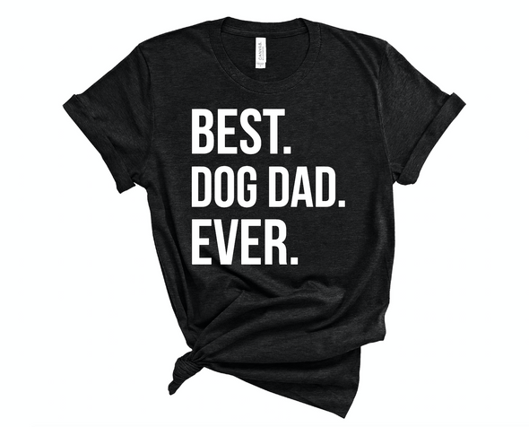 Best. Dog Dad. Ever. Tee