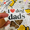 I love Dog Dads Sticker for Dog Moms made for Laptops, Water Bottles, Dog Mom Sticker sold by Royal Collections and Co
