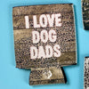 I love dog dads animal print cheetah koozie can cooler for dog moms sold by royal collections and co