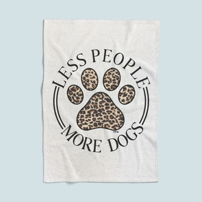 Less People More Dogs Dog Mom Sweatshirt Blanket sold by Royal Collections and Co. made by Dapper Paw