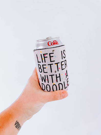 Life is Better with a Doodle Can Cooler/Koozie sold by Royal Collections and Co. 