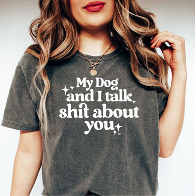 My dog and I talk shit about you Dog Mom Tee Heathered Grey Comfort Colors Oversized Tee Sold by Royal COllections and CO