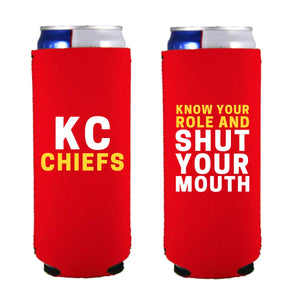 TRAVIS KELCE KNOW YOUR ROLE AND SHUT YOUR MOUTH KANSAS CITY CHIEFS CAN COOLER KOOZIE BEER SUPERBOWL KANSAS CITY CHIEFS